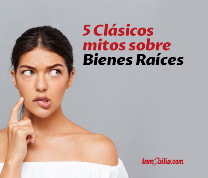 mitos sobre los bienes raíces